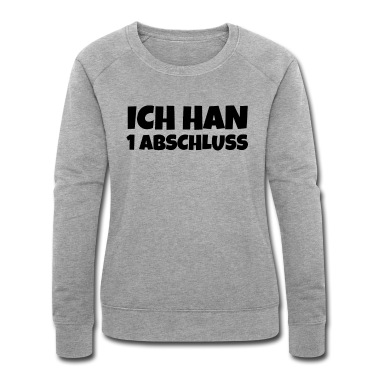 Abschluss Pullover - ICH HAN 1 ABSCHLUSS