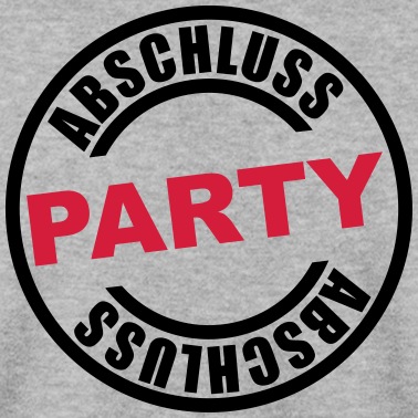 Abschluss Pullover - Abschluss Party