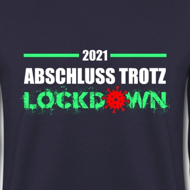 Abschluss Pullover - Abschluss 2021 trotz Lockdown