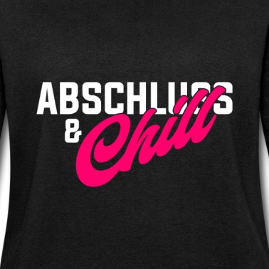 Abschluss Pullover - Abschluss Bachelor Und Chill Absolventen