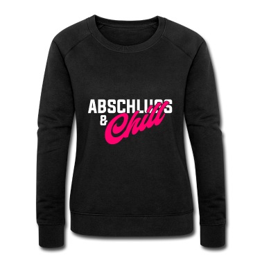 Abschluss Pullover - Abschluss Bachelor Und Chill Absolventen