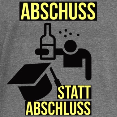 Abschluss Pullover - Abschuss statt Abschluss