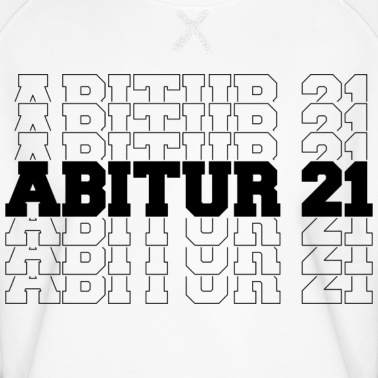 Abschluss Pullover - ABITUR 21 - ABI 2021 - ABSCHLUSS - ABISHIRT
