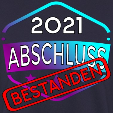 Abschluss Pullover - ABSCHLUSS AUSBILDUNG SCHULE 2021 BESTANDEN