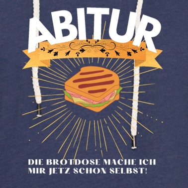 Abschluss Hoodie - Abitur Brotdose mache ich mir jetzt schon selbst!