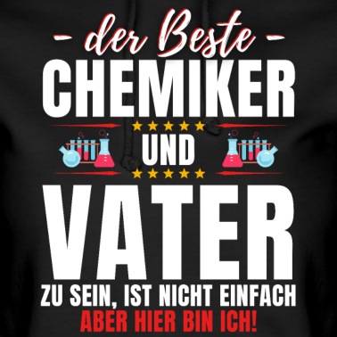 Abschluss Hoodie - DER BESTE CHEMIKER UND VATER! Lustiges Chemiker