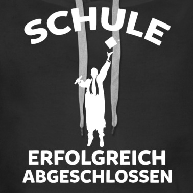 Abschluss Hoodie - Schule Abschluss Schulabschluss Schüler Abschlussf