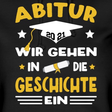 Abschluss Hoodie - abitur 2021 Abschluss Prüfung Gymnasium Geschichte