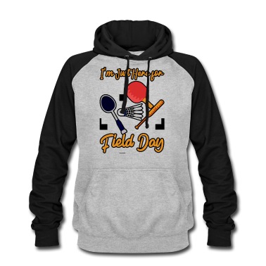 Abschluss Hoodie - I'm Just Here For Field Day