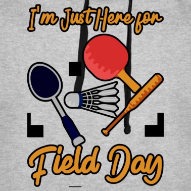 Abschluss Hoodie - I'm Just Here For Field Day