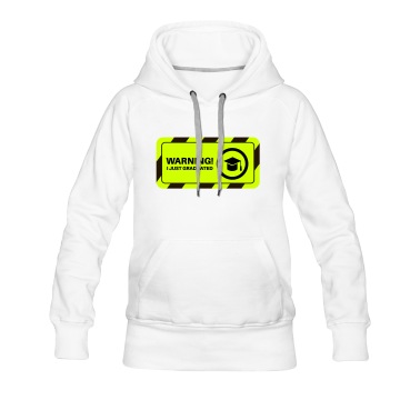 Abschluss Hoodie - Schulabschluss - Warning! I just graduated