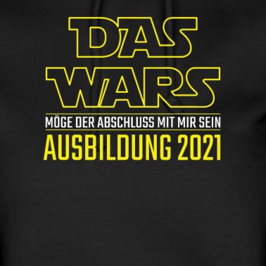 Abschluss Hoodie - Das Wars Ausbildung Azubi Lehrling 2021 Geschenk