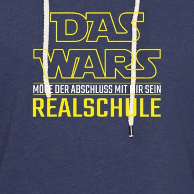 Abschluss Hoodie - Das Wars Realschule Spruch Schule Geschenk