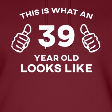 Abschluss Hoodie - Das ist, was ein 39 sieht aus wie Geburtstagsgeschenk