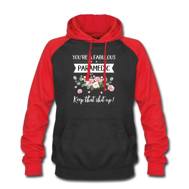 Abschluss Hoodie - You're A Fabulous Paramedic Keep That Shit Up!,