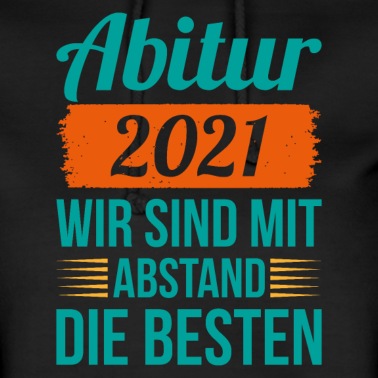 Abschluss Hoodie - Abitur abstand Schule Geschenk Abschluss