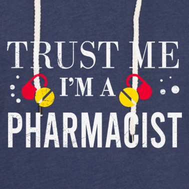 Abschluss Hoodie - Trust Me I’m a Pharmacist Geschenkidee