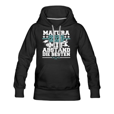 Abschluss Hoodie - Matura 2021 mit Abstand die besten Geschenk Abi
