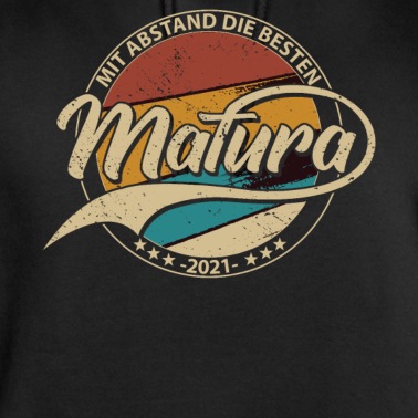 Abschluss Hoodie - Mit Abstand die Besten Matura 2021 Österreich