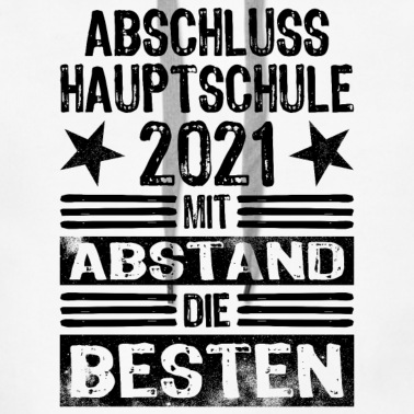 Abschluss Hoodie - Abschluss Hauptschule 2021 Mit Abstand die Besten