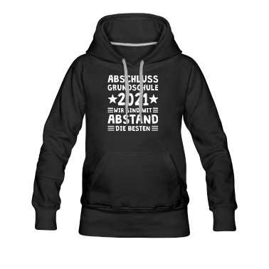 Abschluss Hoodie - Grundschule Abschluss 2021 Mit Abstand die Besten