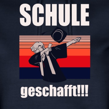 Abschluss Hoodie - Schule Geschafft Schulabsolvent Schulabgänger