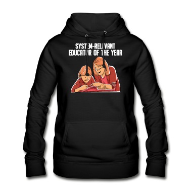 Abschluss Hoodie - Systemrelevanter Erzieher Des Jahres Schullehrer