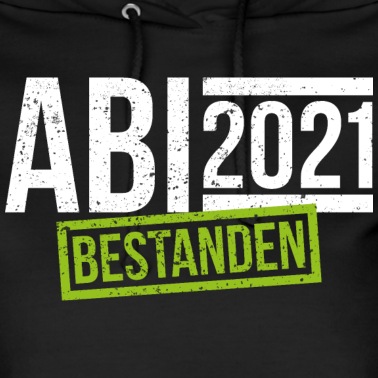 Abschluss Hoodie - Abi bestanden Schule Geschenk Abschluss