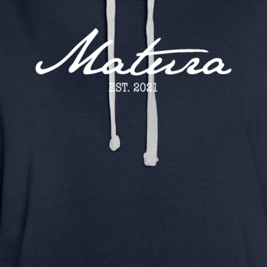 Abschluss Hoodie - Matura 21 Maturant 2021 Motto Shirt