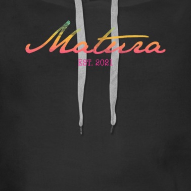 Abschluss Hoodie - Matura 21 Maturant 2021 Motto Shirt