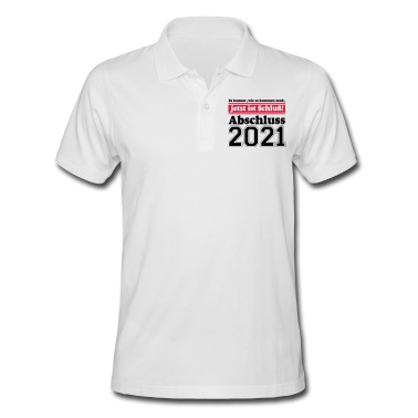 Abschluss Poloshirt - 2021 Abschluss Es kommt wie............-