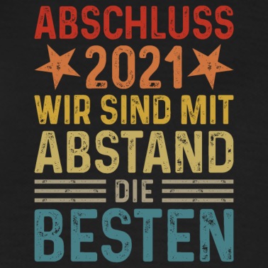 Abschluss Poloshirt - Abschluss 2021 Wir sind mit Abstand die Besten