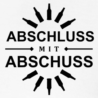 Abschluss Poloshirt - Abschluss mit Abschuss - Bier - Alkohol - Abi