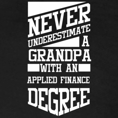 Abschluss Poloshirt - Ein Opa mit einem Abschluss in angewandter Finanzen