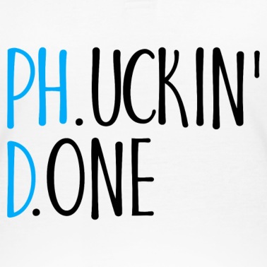 Abschluss Poloshirt - Phucking Fucking Done Phd Abschluss Geschenk