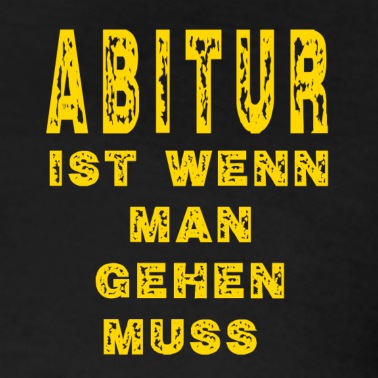 Abschluss Poloshirt - Abitur wenn gehen muss Abifest Abifete Abschluss