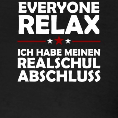 Abschluss Poloshirt - Everyone Relax Ich Habe Realschul Abschluss Schule