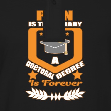 Abschluss Poloshirt - Schmerz Ist Temporär Doktor Abschluss Geschenk