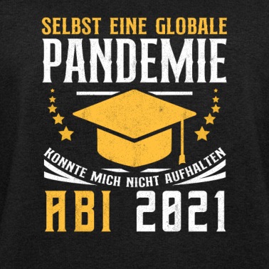 Abitur Pullover - Abi 2021 Globale Pandemie Abiturgeschenk Abitur