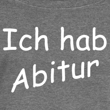 Abitur Pullover - Ich hab Abitur