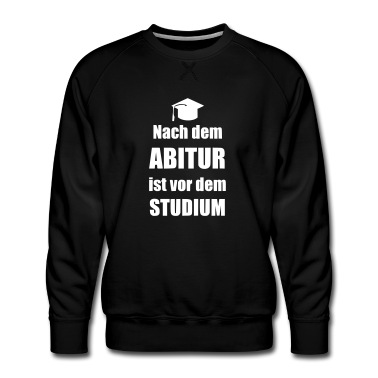 Abitur Pullover - Nach dem Abitur ist vor dem Studium