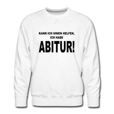 Abitur Pullover - ich habe Abitur .....