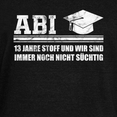 Abitur Pullover - Abitur lustiger Spruch