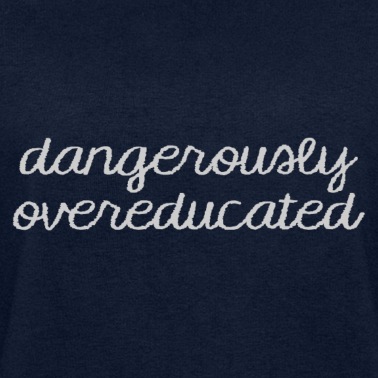 Abitur Pullover - Abitur / Schulabschluss: Dangerously Overeducated