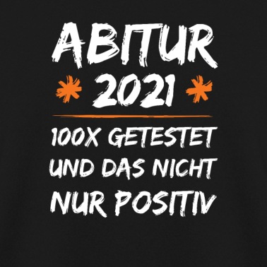 Abitur Pullover - Abitur 2021 100x Getestet Und Das Nicht Nur