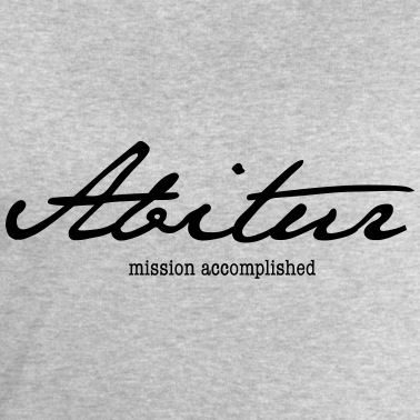 Abitur Pullover - Abitur - Mission accomplished