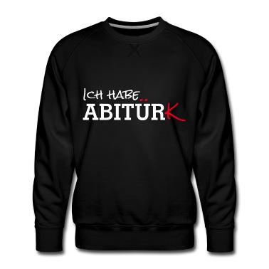 Abitur Pullover - ABITUR 2021 - ICH HABE ABITÜRK - ABISHIRT ABIMOTIV