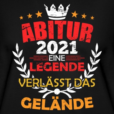 Abitur Pullover - Abitur 2021 eine Legende verlässt das Gelände