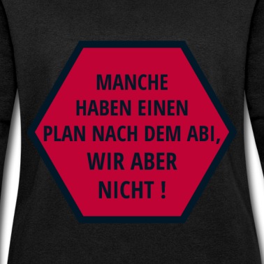 Abitur Pullover - Wir haben keinen Plan nach dem Abi Abitur Geschenk