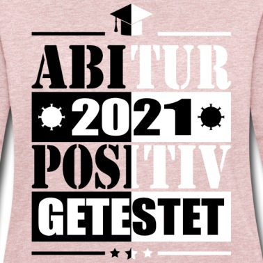 Abitur Pullover - Abitur positiv getestet